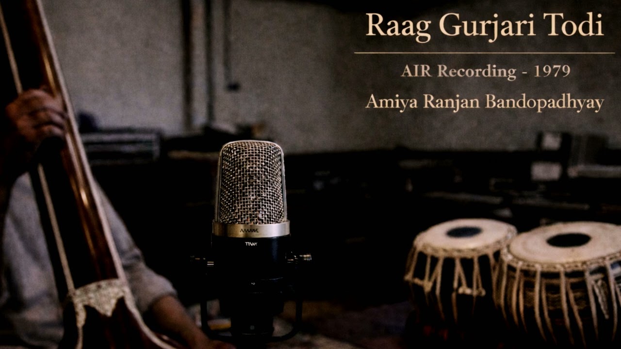 Raag Gurjari Todi (1979) – Pt. Amiya Ranjan Bandopadhyay | AIR Recording