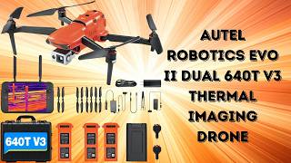 Looking For A Pro Thermal Drone? | Autel Robotics EVO II Dual 640T V3 Overview