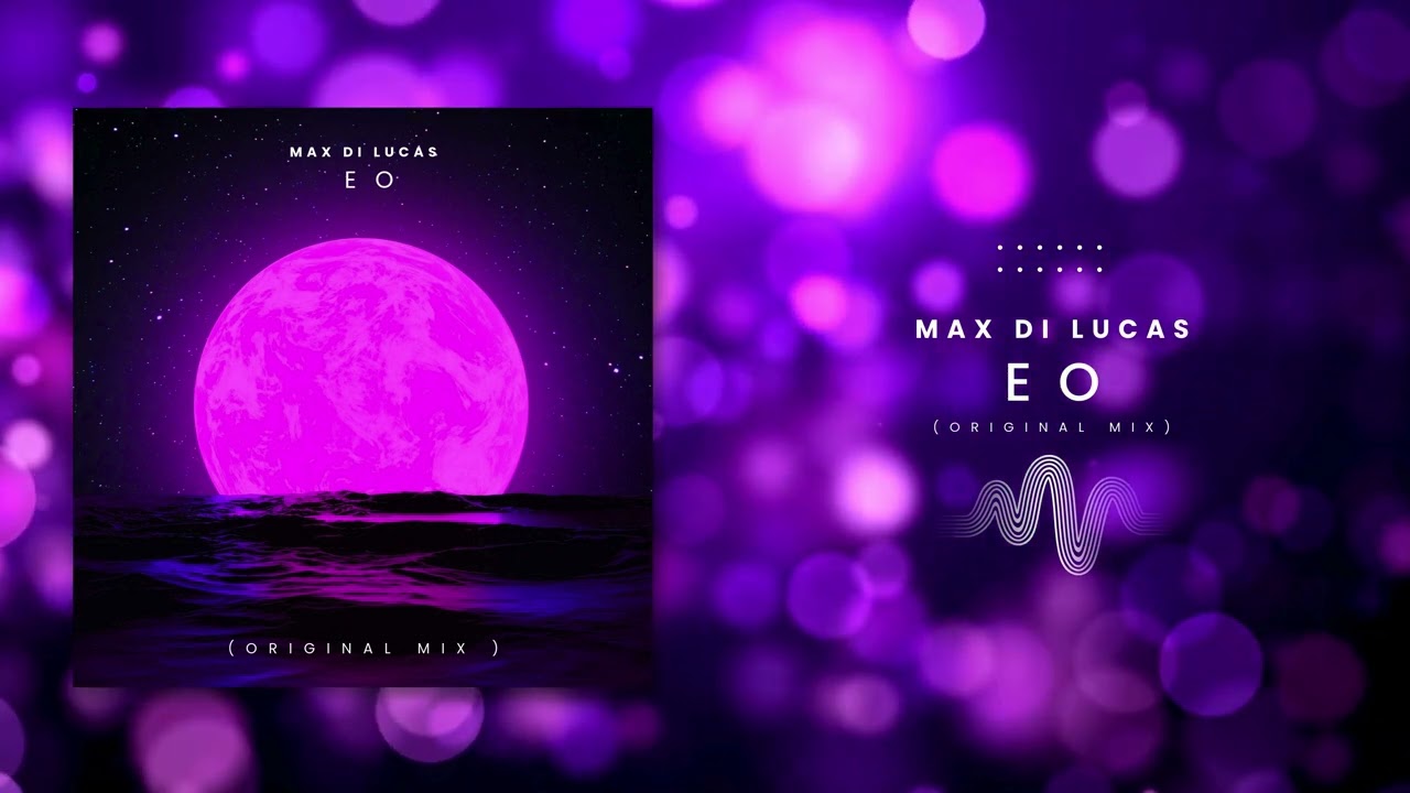 Max di Lucas - Eo (Original Mix)