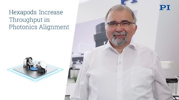 Hexapod System for Optics and Photonics Alignment