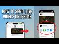How to Send Long Videos on iPhone (Without Losing Quality)