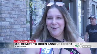 UP residents weigh in on Biden’s decision to drop out of 2024 race