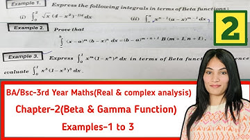 BA/BSc-3rd Year Maths (Real And Complex Analysis) Chapter-2 (Beta And Gamma function) exp.-1 to 3