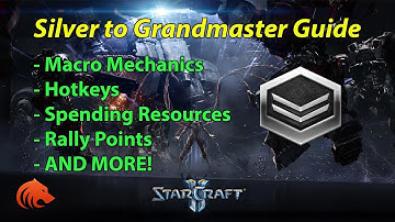StarCraft 2: Macro Mechanics, Hotkeys & Spending Resources - Silver to Grandmaster Guide - PART 2/7
