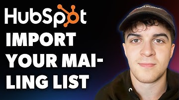 How to Import Your Mailing List into Hubspot (Full 2025 Guide)
