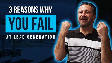 3 Reasons Why You Fail at Lead Generation