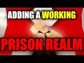 Adding a WORKING PRISON REALM to The Jjs Map (Adding YOUR Ideas)