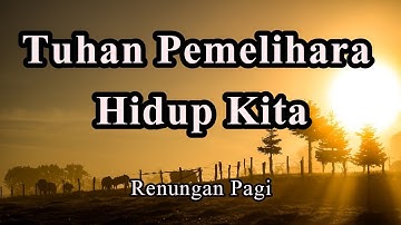 Tuhan Gembala Kita - Renungan Pagi - Renungan Kristen - Pokok Anggur