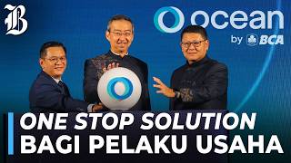Ocean by BCA Sediakan Segala Hal yang Dibutuhkan Pengusaha