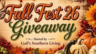 FALL FEST 2026 GIVEAWAY!!! @GailsSouthernLiving 