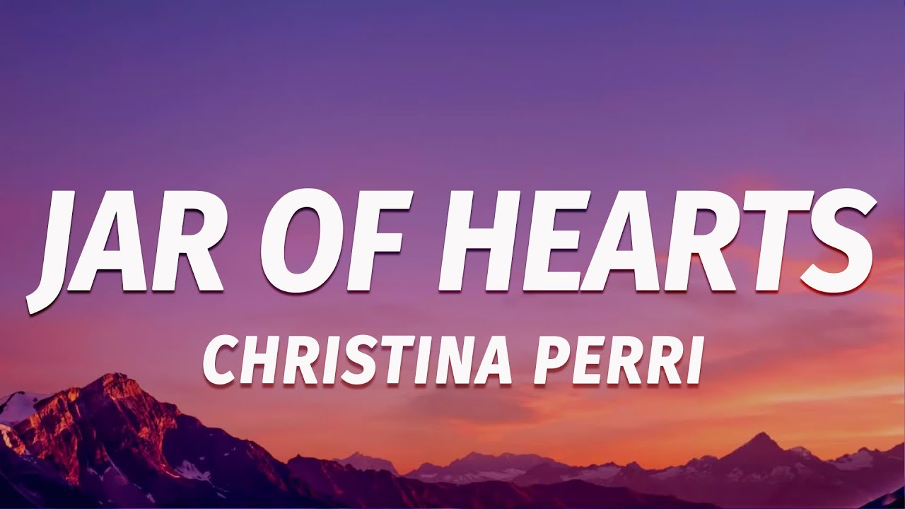 Christina Perri Jar of Hearts (Lyrics) YouTube