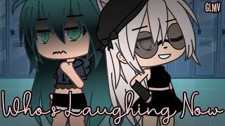 {Who's Laughing Now}|{Glmv}|{Ft. Old Oc's}|{Read Desc.}