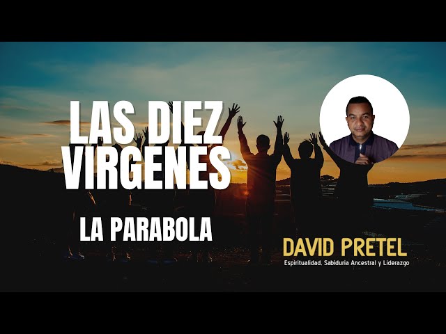 Parábola Las diez Vírgenes y los Talentos - Nuevo Testamento & Kabbalah.