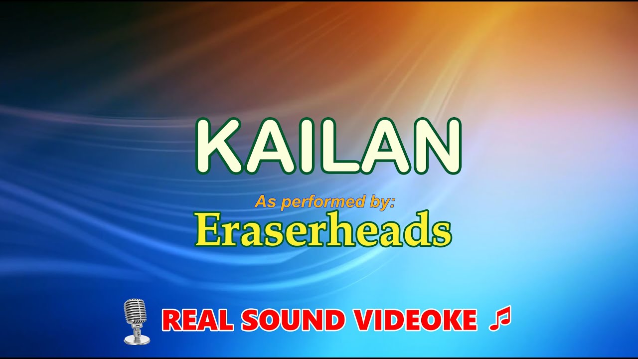 Eraserheads Kailan [Real Sound Videoke] YouTube