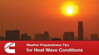 Cummins Weather Preparedness Tips for Heat Waves