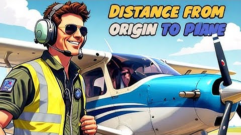 Distance from the Origin to a Plane