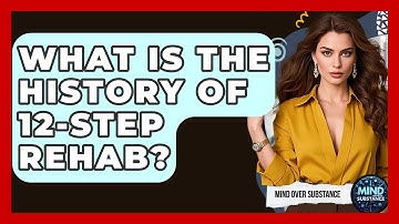 What Is The History Of 12-Step Rehab? - Mind Over Substance