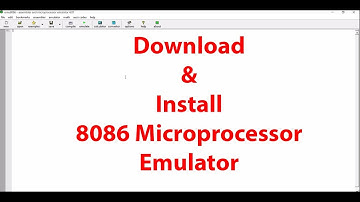 How to download and install 8086 Microprocessor Emulator on windows 7/8/8.1/10