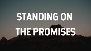 Video thumbnail of "Standing on the Promises (Lyric Video)"