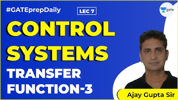Control Systems | Transfer Function-3 | Lec 7 | GATE Electrical and Electronics Engineering