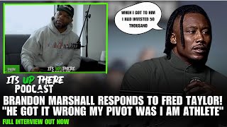 Brandon Marshall Claps Back at Fred Taylor | "My Offer was More than Fair" | It's Up There Podcast" Net Worth