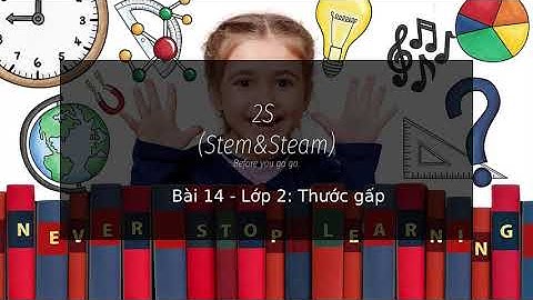 Bài 14 - Lớp 2: Thước gấp