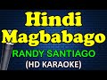 HINDI MAGBABAGO - Randy Santiago (HD Karaoke)