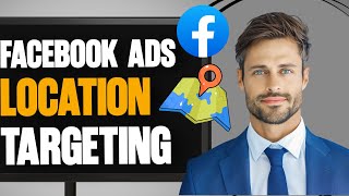 How to Target Location on Facebook Ads - 2025