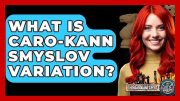 What Is Caro-Kann Smyslov Variation? - The Board Game Xpert