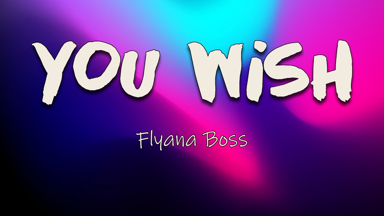 Flyana Boss You Wish Lyrics Get Like Me Nah You Wish You Could flyana-boss-you-wish-lyrics-get-like-me-nah-you-wish-you-could