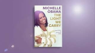 The Light We Carry - Book Summary in 2 minutes by Michelle Obama