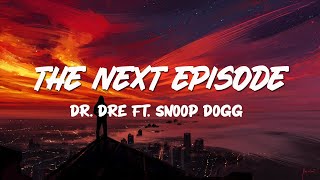 Dr. Dre Ft. Snoop Dogg - The Next Episode Lyrics screenshot 5