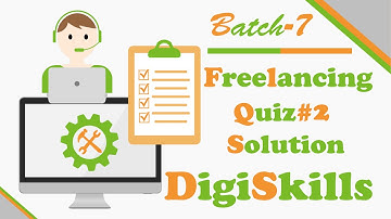 DigiSkills - Freelancing Quiz No. 2 Batch 7 | FRL101: Quiz No.2 | Freelancing quiz 2 | Assi4u