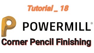 Corner Pencil Finishing Program _ Autodesk powermill