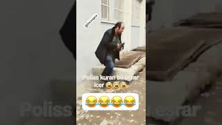 Polis Polis Kuran Bu Ğlence