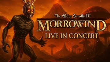 The Elder Scrolls III: Morrowind in Concert – Live Orchestral Performance | Conducted by Tom Hillary