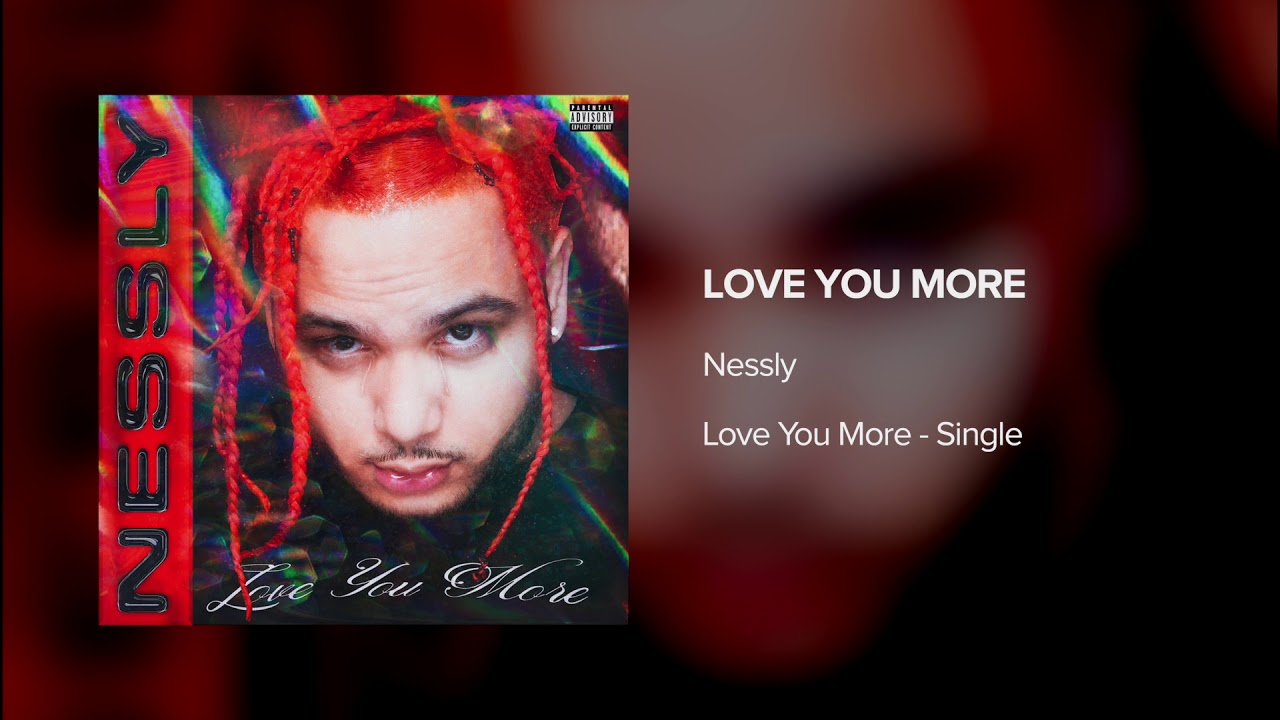 Nessly - Love You More - YouTube