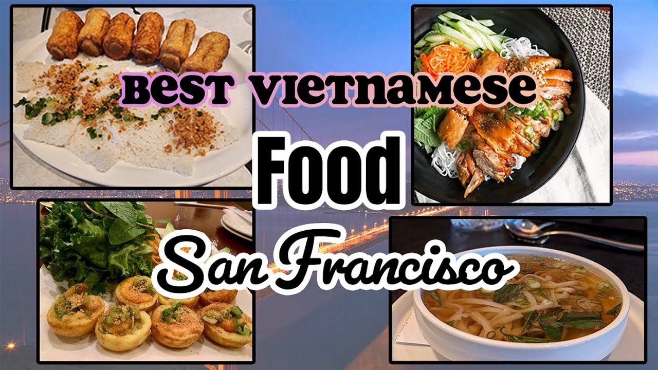 Best Vietnamese Food in San Francisco 2024 
