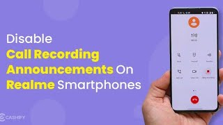 How To Disable Call Recording Announcement On Realme Smartphones