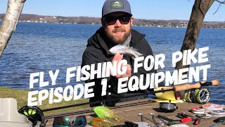 Fly Fishing For Pike with The Northern Angler Episode 1: Equipment