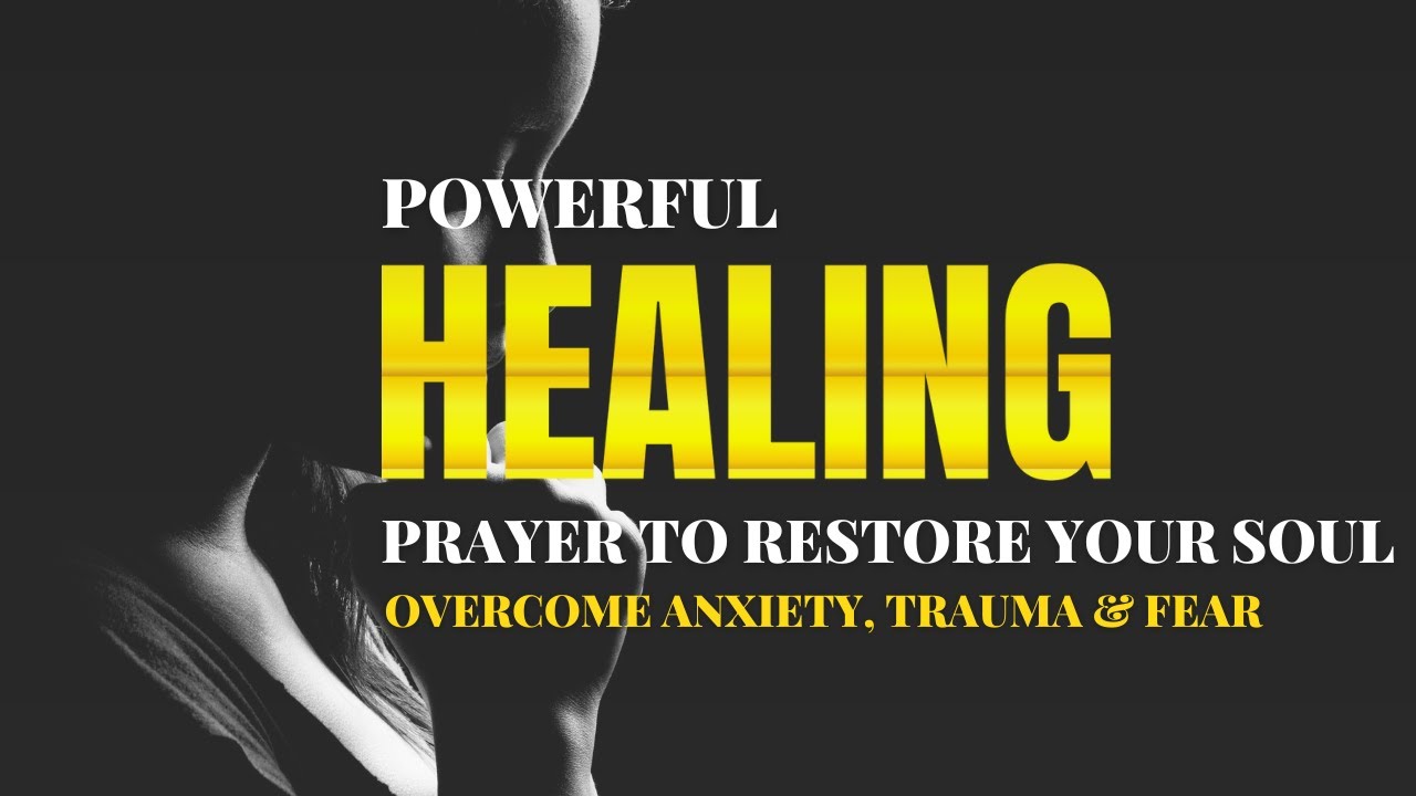 Healing Prayer for Trauma & Emotional Pain | Break Free from Anxiety ...