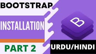 BOOTSTRAP INSTALLATION PART 2 | Bootstrap tutorials for beginners in Urdu/Hindi | Waqar Ahmed