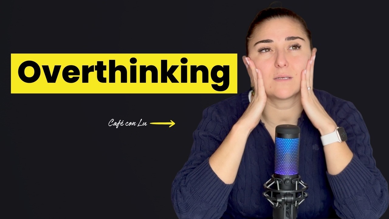 Overthinking