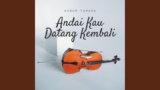 Download Lagu Andai Kau Datang Kembali MP3