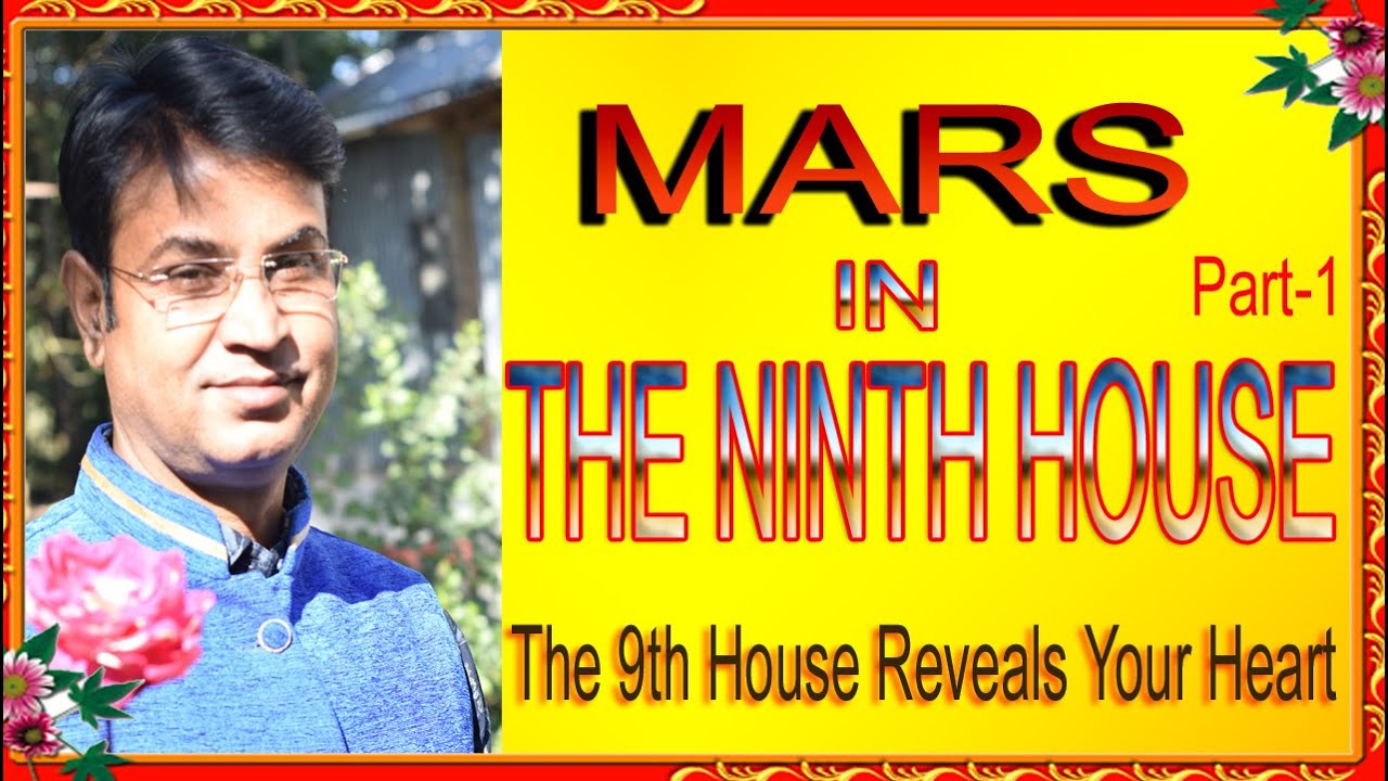 Mars in the Ninth House, The 9th House Reveals your Heart, Mangal in the 9th house(Bangla) part