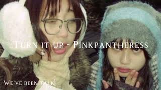 Turn it up - Pinkpantheress (speed up, reverb + lyrics)