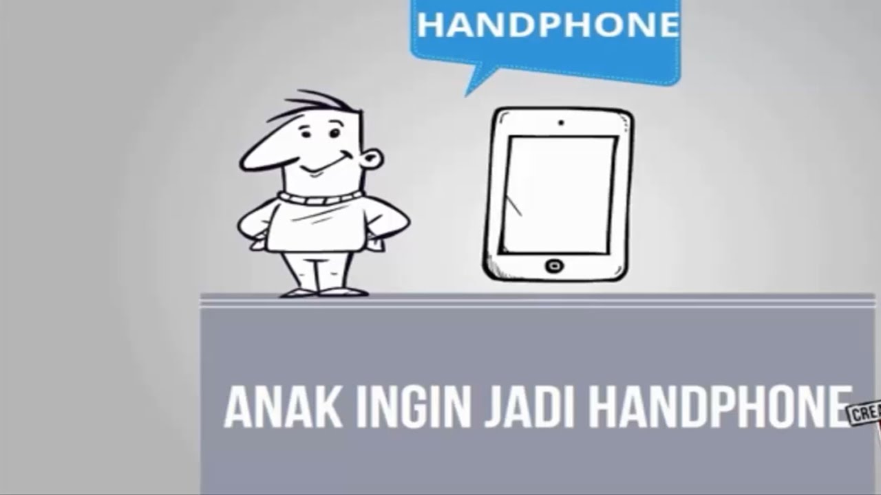 Animasi Kisah Sedih Anak Ingin Jadi Handphone YouTube