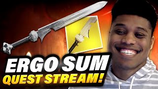 ERGO SUM NEW EXOTIC SWORD QUEST STREAM! FINAL SHAPE DAY TWO!
