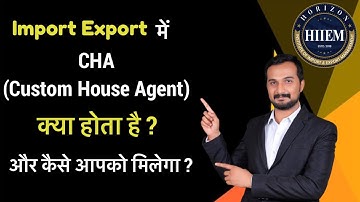 What is CHA in Export import Business | How to find CHA in Import Export Business | By Sagar Agravat