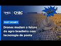 Fim do trabalho braçal no campo? Tecnologia de drones acelera revolução no agronegócio brasileiro